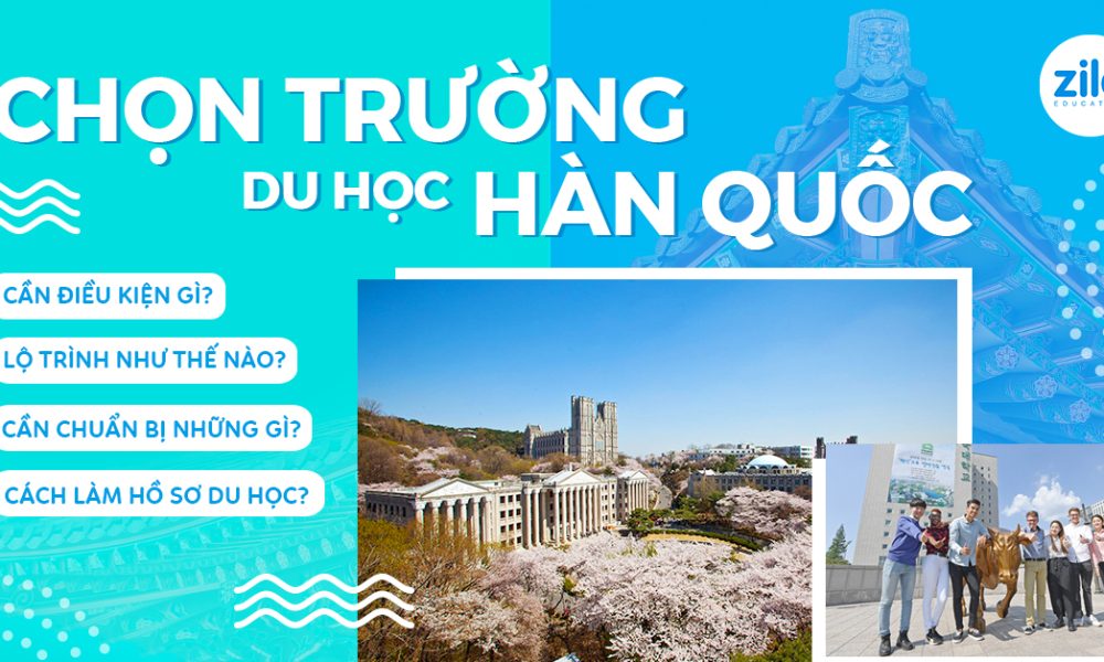 [2023] Chọn trường đại học nào cho đúng khi đi du học Hàn Quốc?