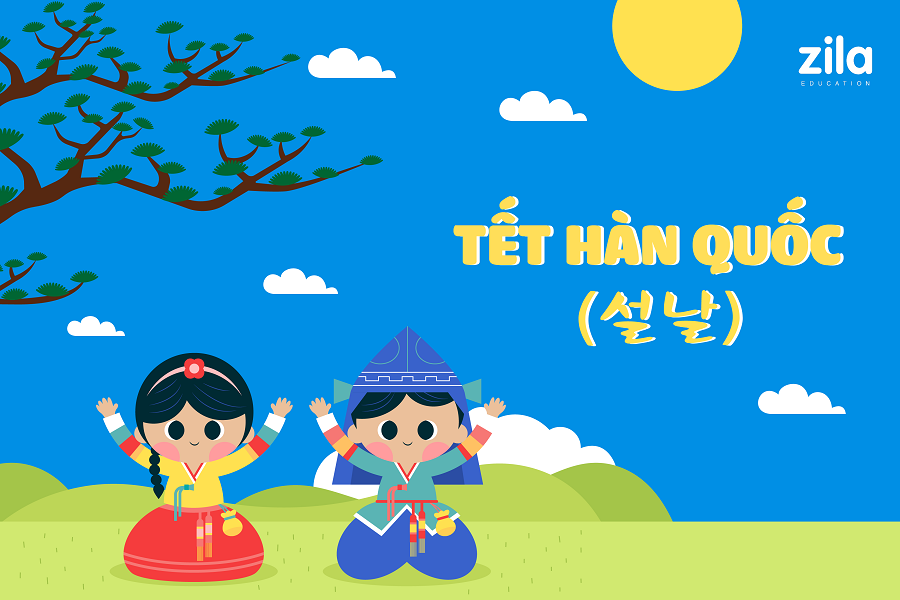 Seollal – Tết Hàn Quốc và những điều bạn chưa biết – Zila Education